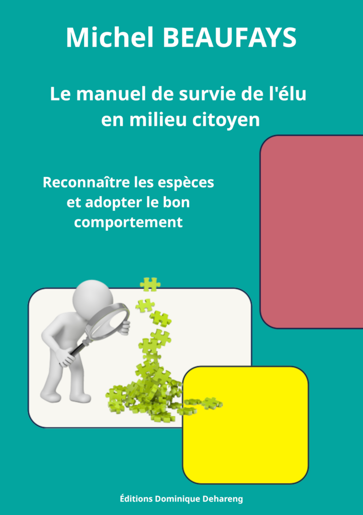 Manuel de survie de l'élu en milieu citoyen